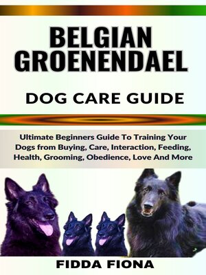 cover image of BELGIAN GROENENDAEL DOG CARE GUIDE
